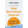 Artık Anne Olmak İstiyorum - Hamileliğe Engel Duyguları Aş