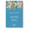 Asıl Adı Atiye