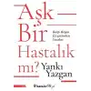Aşk Bir Hastalık Mı?