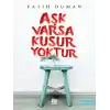 Aşk Varsa Kusur Yoktur