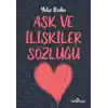 Aşk ve İlişikiler Sözlüğü