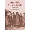 Atatürk Anadolu’da 1919-1921