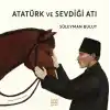 Atatürk ve Sevdiği Atı