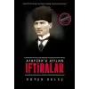 Atatürk’e Atılan İftiralar