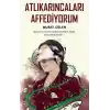 Atlıkarıncaları Affediyorum