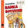 Avanaklar Banka Soyuyor