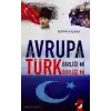 Avrupa Birliği Mi Türk Birliği Mi ?