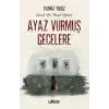 Ayaz Vurmuş Gecelere