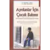 Ayrılanlar İçin Çocuk Bakımı