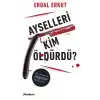 Ayselleri Kim Öldürdü