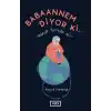 Babaannem Diyor Ki... - Dünya Yerinde Mi?