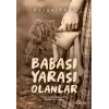 Babası Yarası Olanlar