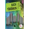 Bach Yürürken
