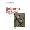Bağlanma Korkusu