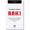 Bak!