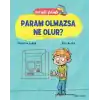 Bal Gibi Felsefe - Param Olmazsa Ne Olur