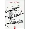 Bana Engel Olmayın