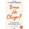 Bana Ne Oluyor?