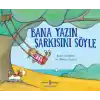 Bana Yazın Şarkısını Söyle