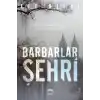Barbarlar Şehri (Ciltli)