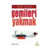 Başarı Yolunda Gemileri Yakmak