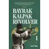 Bayrak, Kalpak, Revolver