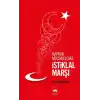 Bayrak Mücadelemiz ve İstikal Marşı