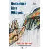 Bedenimin Kısa Hikâyesi