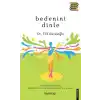 Bedenini Dinle