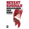 Bediüzzaman Said Nursi Hayatı - Yolu - Eseri