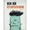 Ben Bir Kitap Savarım - Ciltli