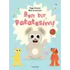 Ben Bir Patatesim!