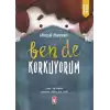 Ben de Korkuyorum