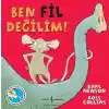 Ben Fil Değilim!