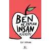 Ben Ne Zaman İnsan Olacağım?