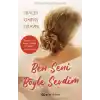 Ben Seni Böyle Sevdim