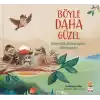 Bencillik Karşısında Paylaşım - Böyle Daha Güzel