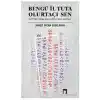 Bengü İl Tuta Olurtaçı Sen: Köl Tigin - Bilge Kağan