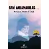 Beni Anlamadılar