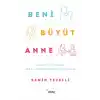 Beni Büyüt Anne