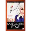 Beni Kategorize Etme
