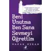 Beni Unutma Ben Sana Sevmeyi Öğrettim