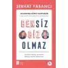 Bensiz Biz Olmaz