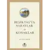 Beşiktaş’ta Saraylar ve Konaklar