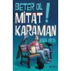 Beter Ol Mitat Karaman!