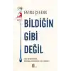Bildiğin Gibi Değil