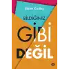 Bildiğiniz Gibi Değil