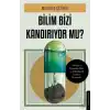Bilim Bizi Kandırıyor Mu?