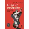 Bilim Ne Değildir?