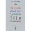 Bilimcilik İdeolojisi Ateizmin Bilim Sömürüsü